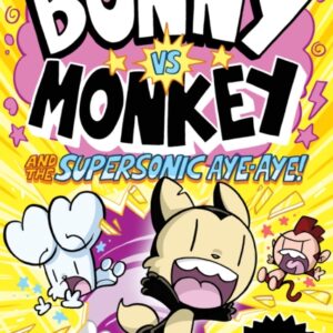 Bunny vs Monkey and the Supersonic Aye-Aye book cover. Yellow background showing Bunny and Monkey.