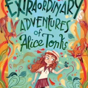 The Extraordinary Adventures of Alice Tonks