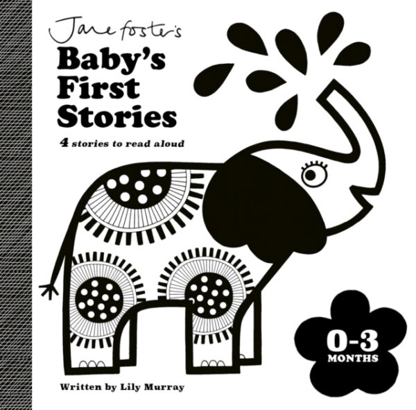 Jane Foster's Baby's First Stories: 0-3 months : Look and Listen with Baby