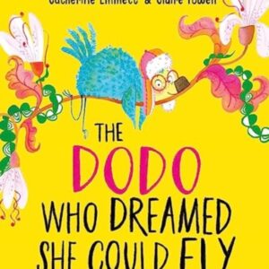 The Dodo Who Dreamed She Could Fly