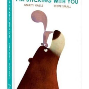 I'm Sticking with You : A funny feel-good classic to fall in love with!