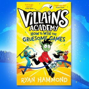 Villains Academy: How to win the Gruesome Games