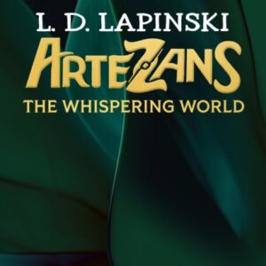 Artezans: The Whispering World : Book 2 holding cover