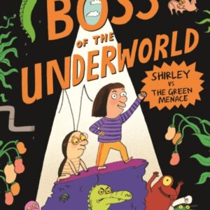 Boss of the Underworld: Shirley vs the Green Menace